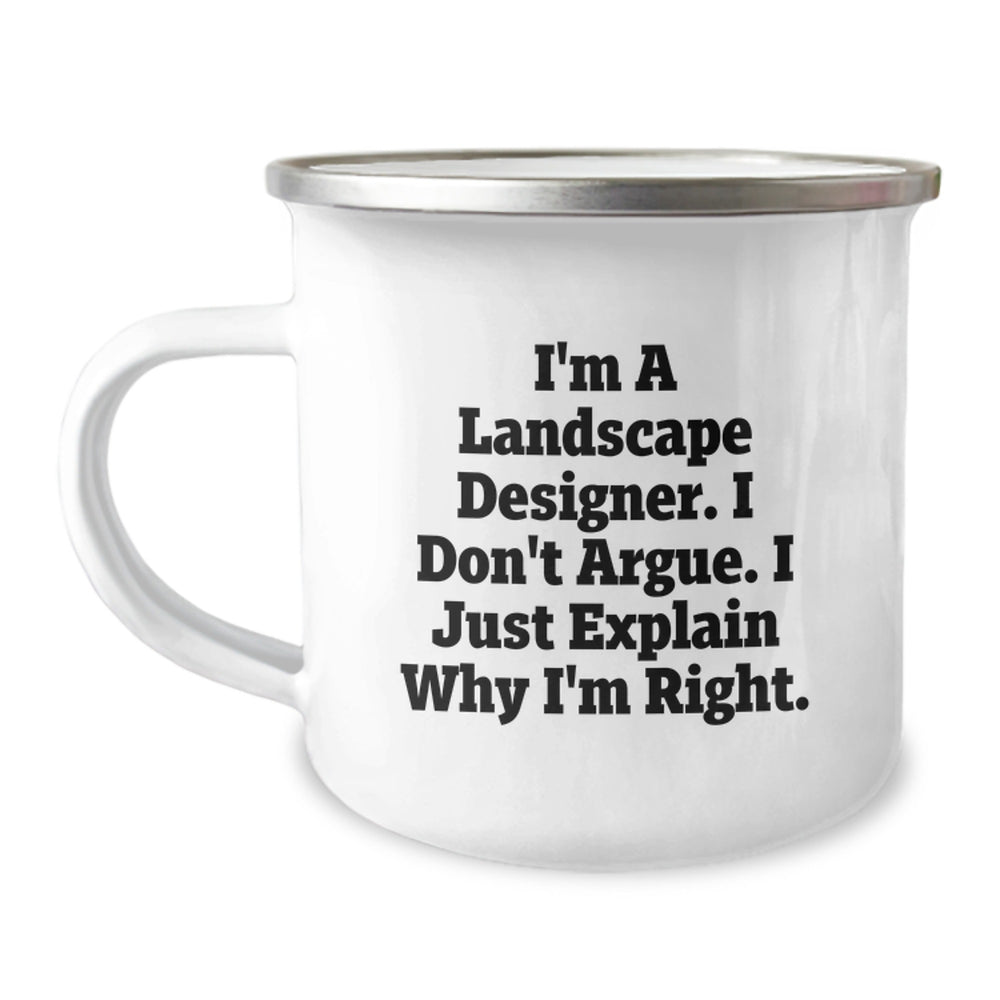Landscape Designer Gifts from Friends - Funny Quote 'I'm A Landscape Designer. I Don't Argue. I Just Explain Why I'm Right.' Graduation Unique Gifts for Him - Image 1