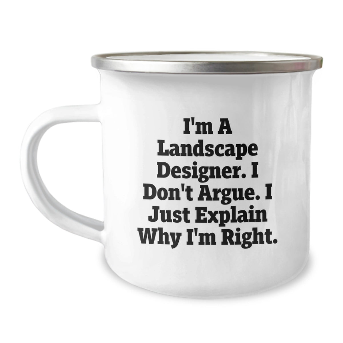 Landscape Designer Gifts from Friends - Funny Quote 'I'm A Landscape Designer. I Don't Argue. I Just Explain Why I'm Right.' Graduation Unique Gifts for Him - Image 1