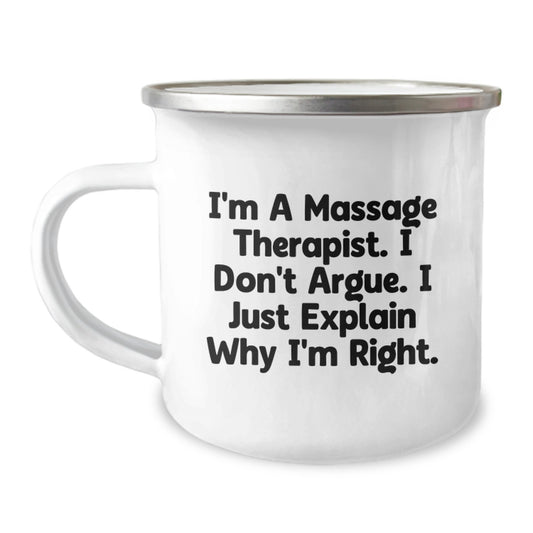Massage Therapist Gifts from Friends, Unique Camping Mugs for Graduation, I'm Right, Funny Quote, Stainless Steel, 12 oz Capacity - Image 1