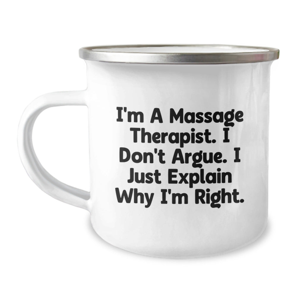 Massage Therapist Gifts from Friends, Unique Camping Mugs for Graduation, I'm Right, Funny Quote, Stainless Steel, 12 oz Capacity - Image 1