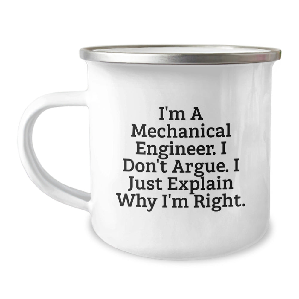 Mechanical Engineer Gifts from Family - I'm A Mechanical Engineer. I Just Explain Why I'm Right. Funny Camping Mug for Graduation - Image 1