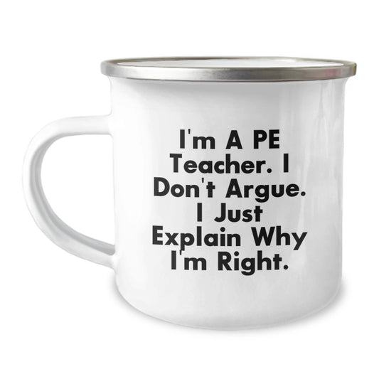 Funny PE Teacher Gifts, Camping Mug for PE Teacher, Gifts from Friends, Inspirational Quote for Graduation Unique Gifts, PE Teacher Humor, PE Teacher Appreciation, 12 oz Stainless Steel Mug - Image 1