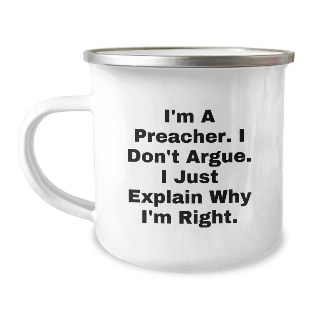 Preacher Gifts Funny Camping Mug I'm Right, Gifts from Friends to Preacher, Unique Graduation Gifts for Preacher Men - Image 1