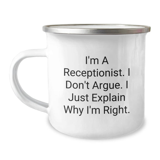 Funny Receptionist Gift, 'I'm Right' Quote Camping Mug, 12 oz Stainless Steel - Gifts from Friends to Coworkers, Birthday Unique Presents - Image 1