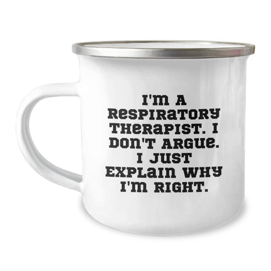 Funny Respiratory Therapist Gifts from Men to Friends, Unique Graduation Mugs for Respiratory Therapist 'I'm Right' Lovers, 12 oz Camping Mug - Image 1