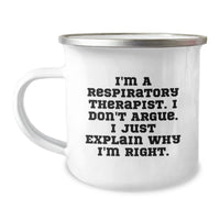 Load image into Gallery viewer, Funny Respiratory Therapist Gifts from Men to Friends, Unique Graduation Mugs for Respiratory Therapist &#39;I&#39;m Right&#39; Lovers, 12 oz Camping Mug - Image 1
