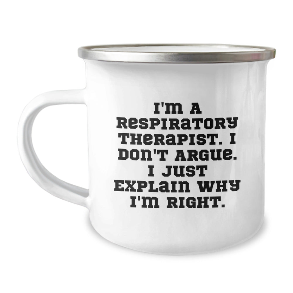 Funny Respiratory Therapist Gifts from Men to Friends, Unique Graduation Mugs for Respiratory Therapist 'I'm Right' Lovers, 12 oz Camping Mug - Image 1