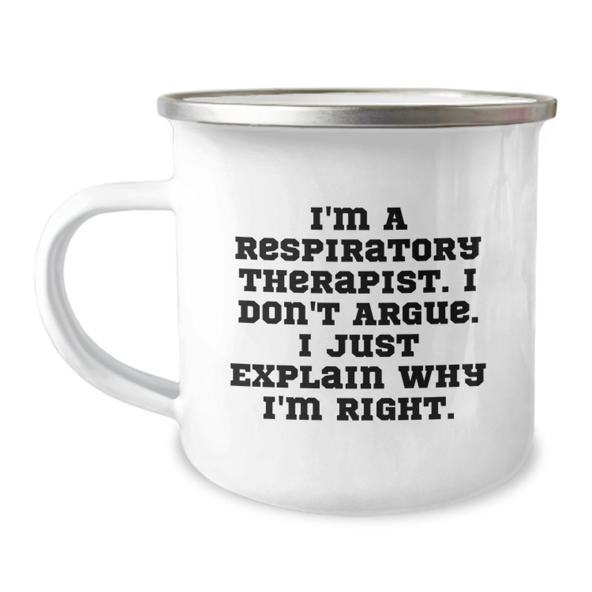 Funny Respiratory Therapist Gifts from Men to Friends, Unique Graduation Mugs for Respiratory Therapist 'I'm Right' Lovers, 12 oz Camping Mug - Image 1