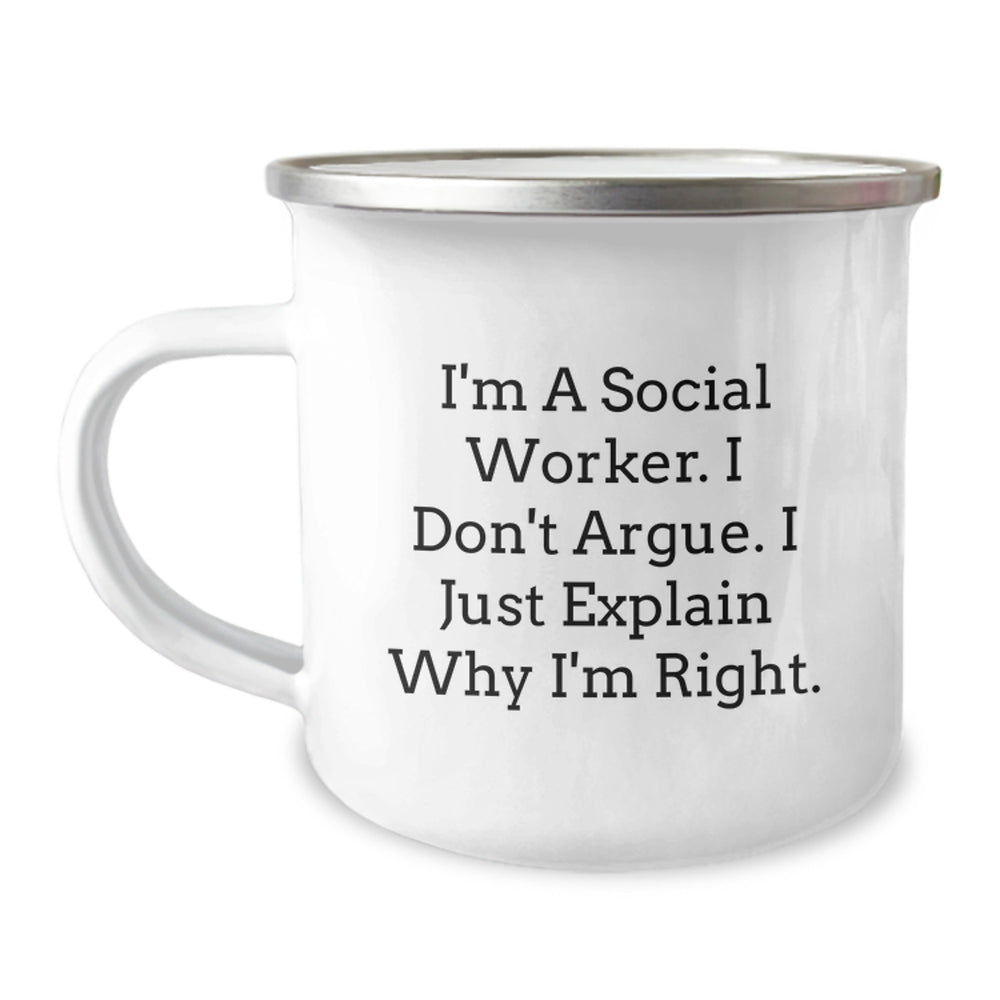 Funny Social Worker Gifts from Friends for Social Worker Graduation, 'I Don't Argue. I Just Explain Why I'm Right.' Enamel Camping Mug - Image 1