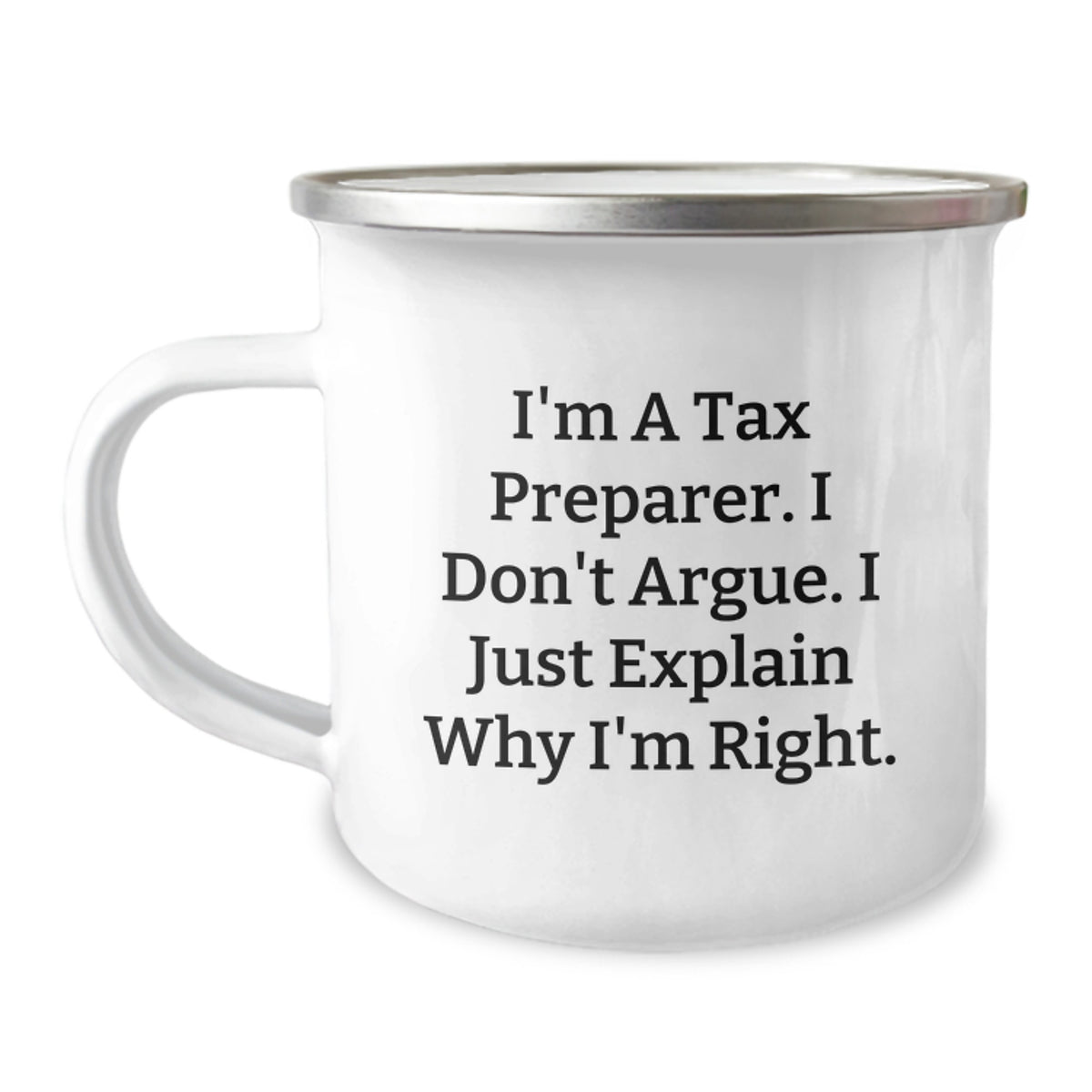Tax Preparer Camping Mug, Funny Quote, Gifts for Tax Preparer, Graduation Unique Gifts from Family, Friends - Image 1