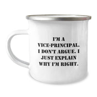 Load image into Gallery viewer, Funny Vice-Principal Gifts for Men, Enamel Camping Mug from Vice-Principal, I Don&#39;t Argue, I Just Explain Why I&#39;m Right, Graduation Unique Gifts - Image 1
