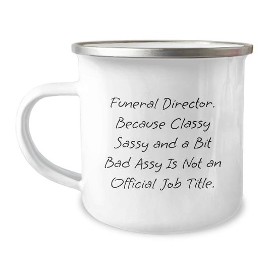 Funeral Director Gifts, Funny Quote Camping Mug, Birthday Unique Gifts from Friends, Gifts for Funeral Director - Image 1