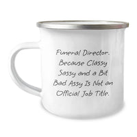 Load image into Gallery viewer, Funeral Director Gifts, Funny Quote Camping Mug, Birthday Unique Gifts from Friends, Gifts for Funeral Director - Image 1
