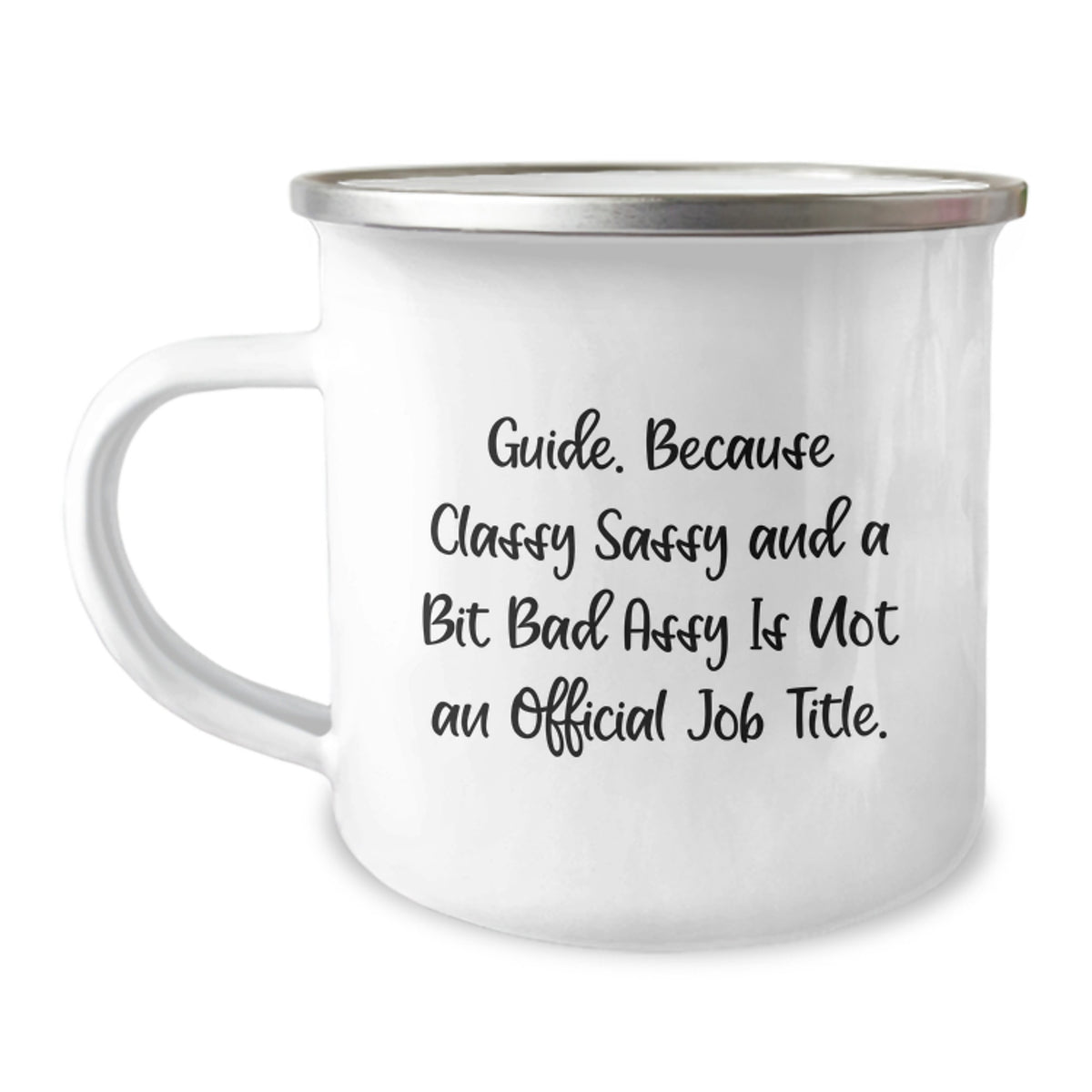Funny Guide Gifts from Friends, Classy Sassy A Bit Fearlessy Guide Graduation Unique Gifts, 12 oz Stainless Steel Camping Mug with Quote - Image 1