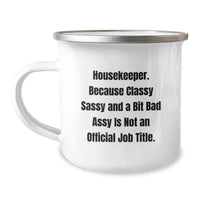 Load image into Gallery viewer, Funny Housekeeper Gifts from Friends for a Camping Mug with Attitude, Not an Official Job Title, Graduation Unique Gifts for Her - Image 1
