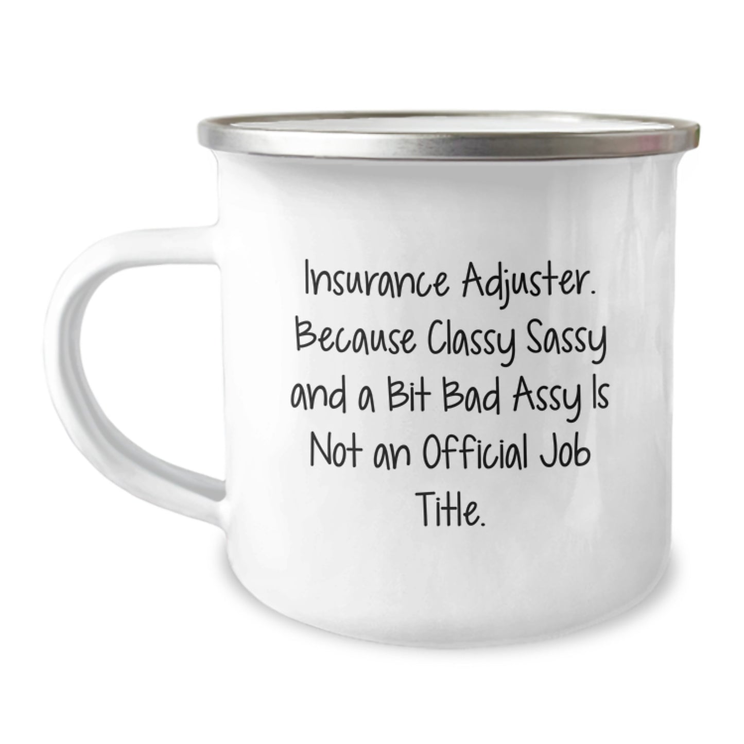 Insurance Adjuster Gifts, Funny Quote Camping Mug, Gifts from Men to Insurance Adjuster Friends, Insurance Adjuster Graduation Unique Gifts - Image 1