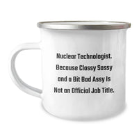 Load image into Gallery viewer, Nuclear Technologist Gifts, Funny Quote Camping Mug, Gifts from Friends for Nuclear Technologist Graduation, Unique Nuclear Tech Mug - Image 1
