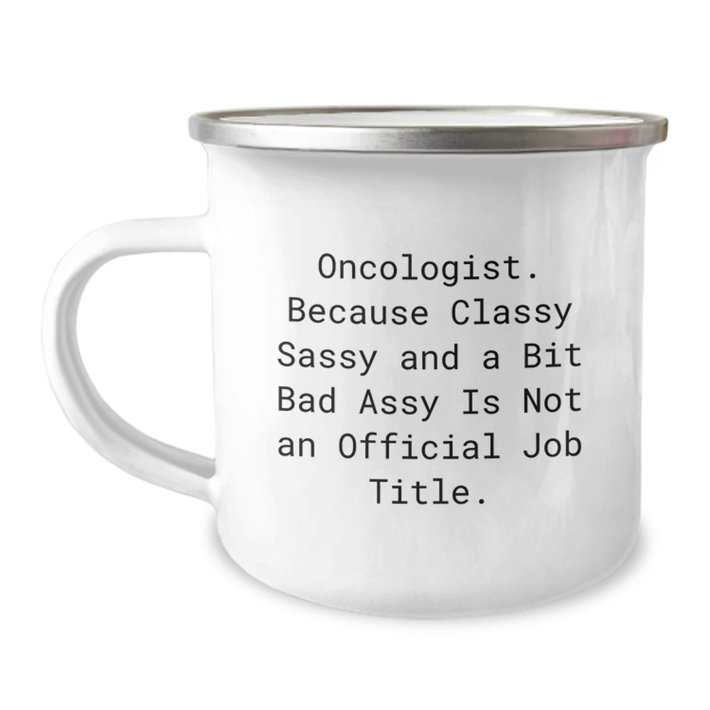 Sassy Oncologist Gifts Funny Quote Graduation Unique Gifts from Friends - Image 1