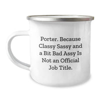 Load image into Gallery viewer, Porter Classy Sass Gifts, Funny Camping Mug for Graduation, Gifts from Friends to Porter, 12 oz Stainless Steel - Image 1
