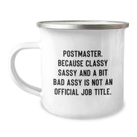 Load image into Gallery viewer, Funny Postmaster Gifts, Camping Mug for Graduation, &#39;Postmaster. Because Classy Sassy And A Bit Fearlessy Is Not An Official Job Title.&#39; Quote, Gifts from Friends to Postmaster - Image 1

