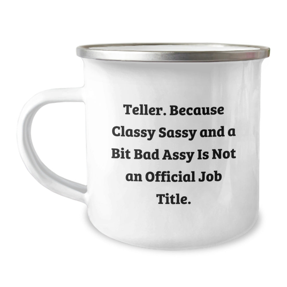 Funny Teller Gifts from Friends for Teller, Classy Sassy and a Bit Fearlessy Is Not an Official Job Title, Graduation Unique Gifts, Camping Mug - Image 1