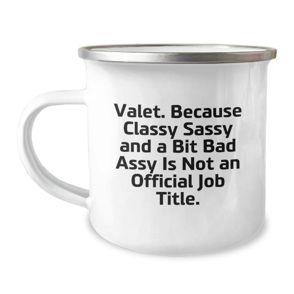 Valet Gifts from Friends, Funny Quote Camping Mug for Birthday, 12 oz Stainless Steel with Enamel Finish, Perfect for Valet's Unique Humor - Image 1