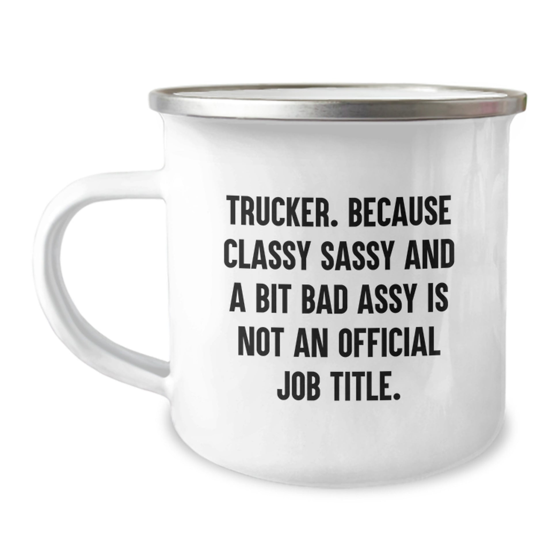 Trucker Gifts for Him Funny Sassy Camping Mug 12 oz Graduation Unique Gifts from Men to Friends - Image 1