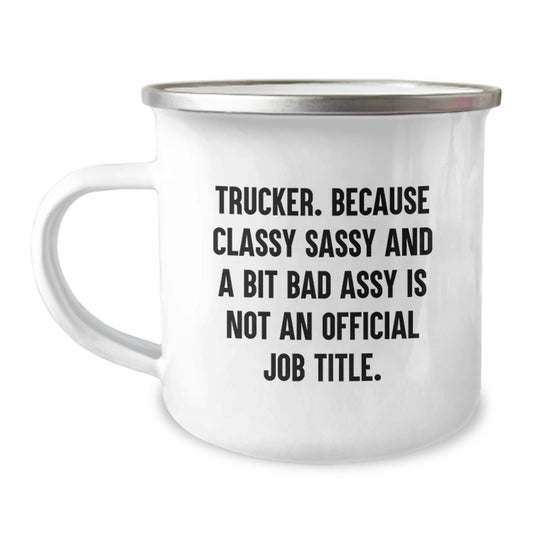 Trucker Gifts for Him Funny Sassy Camping Mug 12 oz Graduation Unique Gifts from Men to Friends - Image 1
