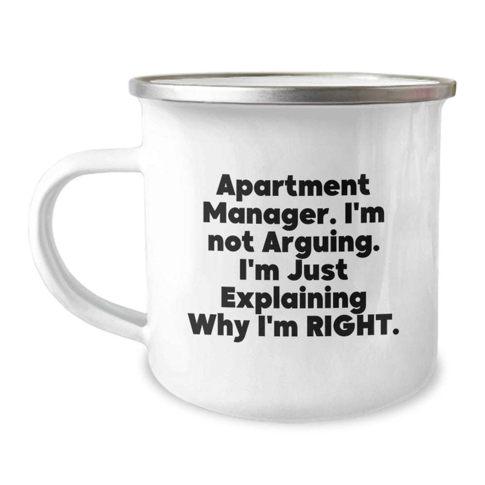 Funny Apartment Manager Gifts, 'I'm Not Arguing. I'm Just Explaining Why I'm Right.' Enamel Camping Mug for Men, Women, Coworkers, Family from Friends, Unique Graduation Gifts - Image 1