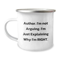 Load image into Gallery viewer, Humorous Author Gifts for Graduation - Camping Mug: &#39;I&#39;m Not Arguing. I&#39;m Just Explaining Why I&#39;m Right.&#39; Funny Quote for Men, Women, Friends, Family, Coworkers - Image 1
