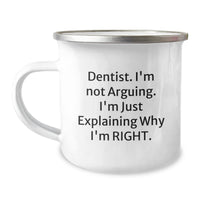 Load image into Gallery viewer, Funny Dentist Gifts from Friends - Birthday Unique Presents for Men or Women with Camping Mug, 'I'm Not Arguing, I'm Just Explaining Why I'm Right' Quote - Image 1
