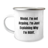 Load image into Gallery viewer, Funny Model Gifts: 'I'm Not Arguing. I'm Just Explaining Why I'm Right.' Camping Mug for Model Enthusiasts, Birthday Unique Gifts from Friends to Family - Image 1

