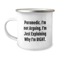 Load image into Gallery viewer, Funny Rescue Worker Gifts, Birthday Unique Gifts from Rescue Worker Friends, Rescue Worker Camping Mug I&#39;m Not Arguing, Explaining Why I&#39;m Right, Birthday Morning Coffee - Image 1
