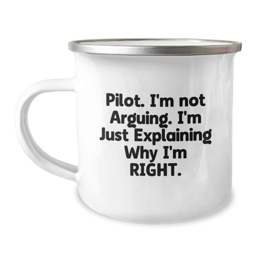 Funny Pilot Gifts for Men - 'I'm Not Arguing. I'm Just Explaining Why I'm Right.' Enamel Camping Mug from Friends, Coworkers, or Family for Graduation - Image 1