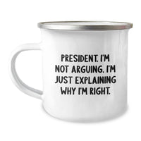 Load image into Gallery viewer, Funny President Quote Camping Mug, Gifts from Friends to President, Birthday Unique Gifts for Him, 12 oz Stainless Steel with Enamel Finish - Image 1

