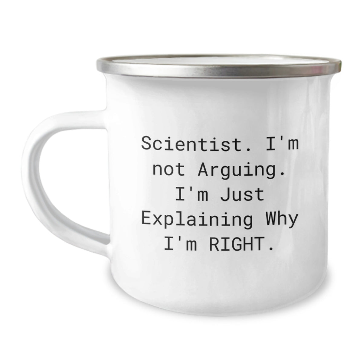 Funny Scientist Gifts for Him - Scientist Camping Mug, 'I'm Not Arguing. I'm Just Explaining Why I'm Right.' - Gifts from Friends, Coworkers, or Family, Birthday Unique Gifts - Image 1