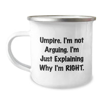 Load image into Gallery viewer, Funny Umpire Gifts for Men, Umpire Camping Mug, 'I'm Not Arguing, I'm Just Explaining Why I'm Right' Enamel Mug, Gifts from Mom, Graduation Unique Gifts - Image 1
