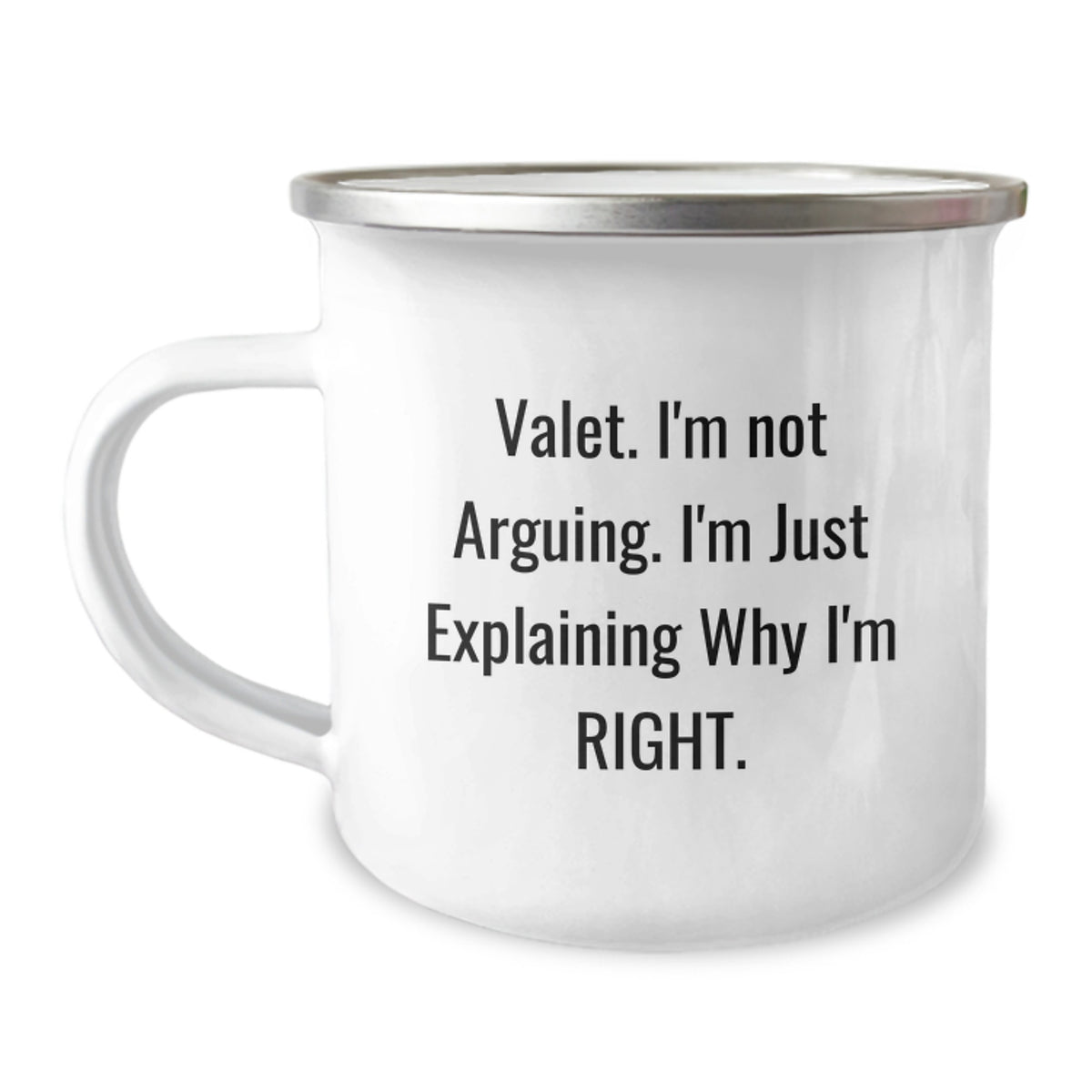 Funny Valet Gifts from Friends for Him, Camping Mug with Quote 'Valet I'm Not Arguing I'm Just Explaining Why I'm Right', Birthday Unique Gifts - Image 1
