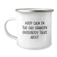 Load image into Gallery viewer, Funny Grandpa Gifts, Keep Calm I&#39;m The Gay Grandpa Everybody Talks About, Birthday Unique Gifts from Men to Grandpa - Image 1
