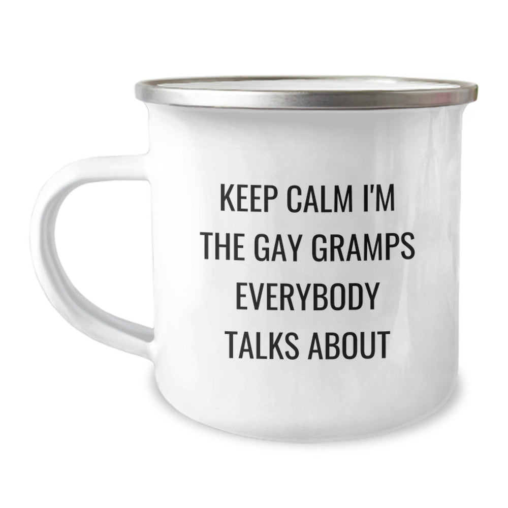 Funny Gramps Gifts, Keep Calm I'm The Gay Gramps Everybody Talks About, Camping Mug for Birthday, Gifts from Men to Gramps - Image 1