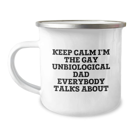 Funny Unbiological Dad Gifts from Men for Unbiological Dad's Birthday - Keep Calm I'm The Gay Unbiological Dad Everybody Talks About Camping Mug - Image 1