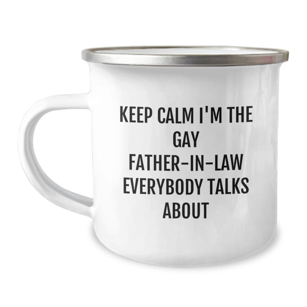 Funny Father-in-law Gifts, Keep Calm I'm The Gay Father-in-law Everybody Talks About Camping Mug, Birthday Unique Gifts from Men to Father-in-law - Image 1