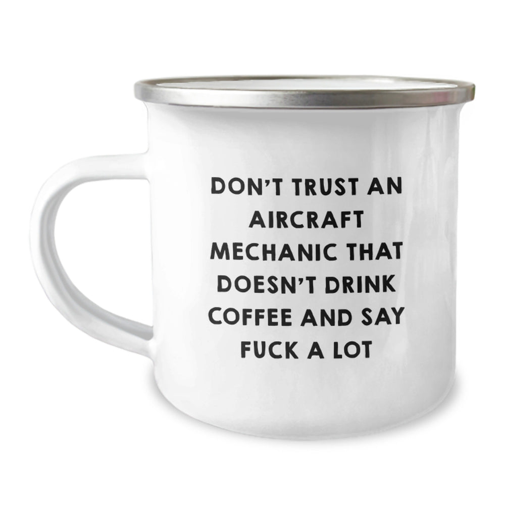 Funny Aircraft Mechanic Gifts for Men from Friends - 'Don't Trust' Camping Mug, 12 oz Stainless Steel - Image 1