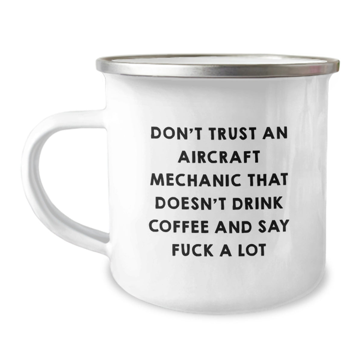 Funny Aircraft Mechanic Gifts for Men from Friends - 'Don't Trust' Camping Mug, 12 oz Stainless Steel - Image 1