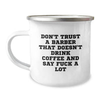 Load image into Gallery viewer, Funny Barber Gifts from Friends - Don&#39;t Trust A Barber That Doesn&#39;t Drink Coffee And Say &#39;F--k A Lot&#39; - Birthday Unique Gifts for Men - Image 1
