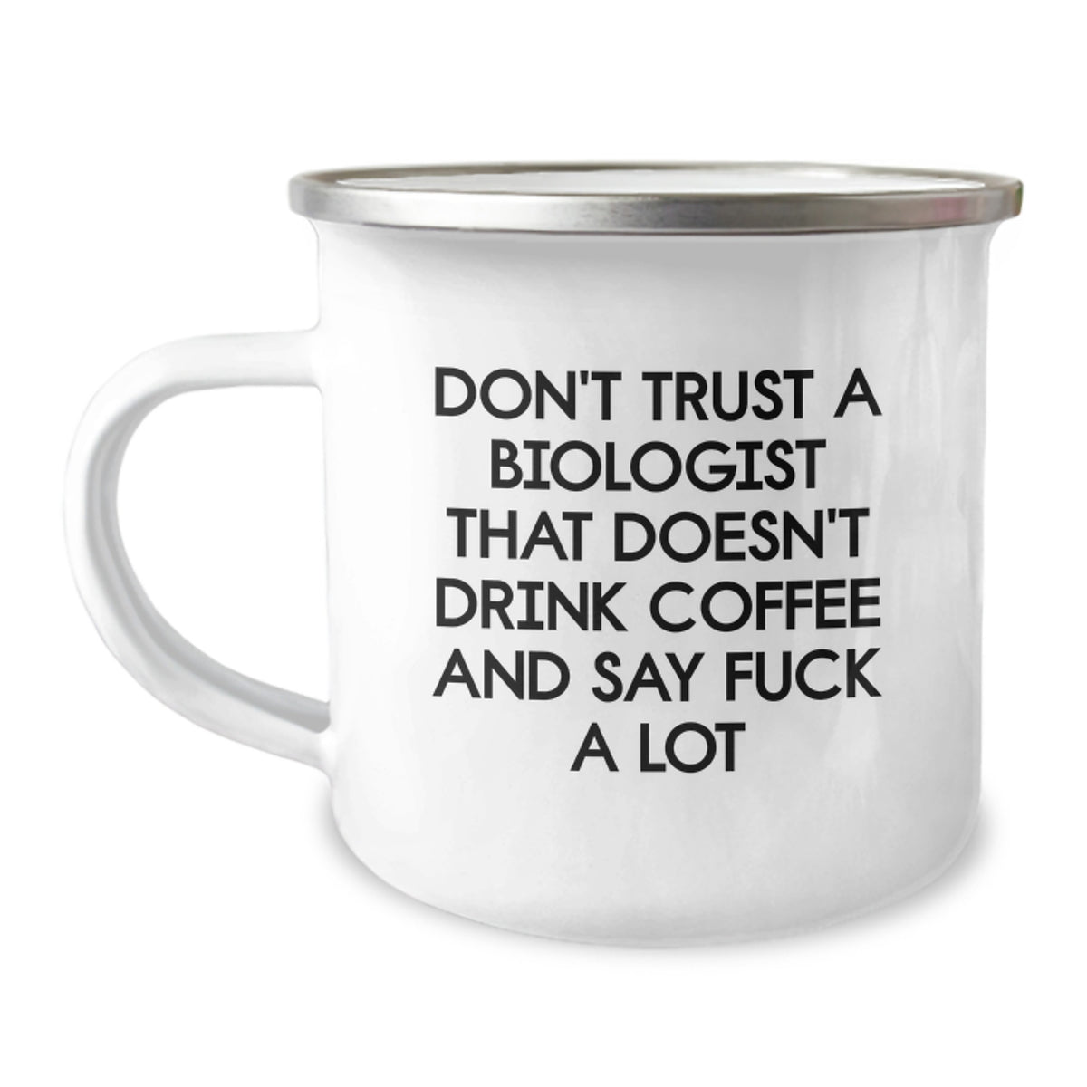 Funny Biologist Gifts for Graduation - Camping Mug for Coffee Lovers, Don't Trust A Biologist That Doesn't Drink Coffee And Say F--k A Lot, Gifts from Family to Friends - Image 1