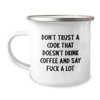 Load image into Gallery viewer, Funny Cook Gifts for Him, Funny Camping Mug for Men, Birthday Unique Gifts from Friends, Don&#39;t Trust a Cook That Doesn&#39;t Drink Coffee and Say &#39;F--k a Lot&#39; - Image 1
