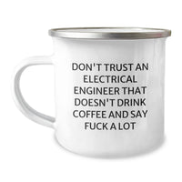 Load image into Gallery viewer, Funny Electrical Engineer Gifts - Camping Mug, &#39;Don&#39;t Trust An Electrical Engineer...&#39; for Graduation, Gifts from Friends to Coworkers - Image 1
