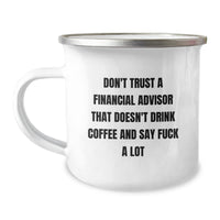 Load image into Gallery viewer, Funny Financial Advisor Gifts for Men from Family - Don&#39;t Trust A Financial Advisor That Doesn&#39;t Drink Coffee And Say F--k A Lot Christmas Unique Mugs for Financial Advisors - Image 1
