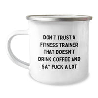 Load image into Gallery viewer, Funny Fitness Trainer Gifts from Friends Birthday Unique Mugs Don&#39;t Trust A Fitness Trainer That Doesn&#39;t Drink Coffee And Say &#39;F--k A Lot&#39; for Men, Women, Family - Image 1
